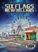 Six Flags New Orleans: The Ruined Theme Park