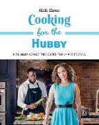 Cooking for the Hubby: A culinary voyage for lovers, family and friends