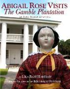 Abigail Rose Visits The Gamble Plantation