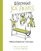 Discovering Joe Pilates: A Whimsical Exploration of Joe's Inventions