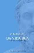 O Manual da Vida Boa: O Enchiridion de Epiteto