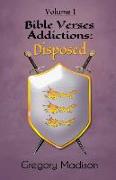 Bible Verses Addictions: Disposed: Volume 1