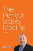 The Perfect Safety Meeting