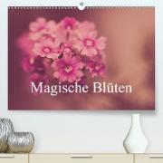 Magische Blüten(Premium, hochwertiger DIN A2 Wandkalender 2020, Kunstdruck in Hochglanz)