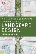 Professional and Practical Considerations for Landscape Design