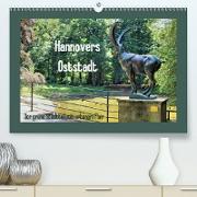 Hannovers Oststadt(Premium, hochwertiger DIN A2 Wandkalender 2020, Kunstdruck in Hochglanz)