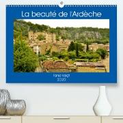 La beauté de l'Ardèche(Premium, hochwertiger DIN A2 Wandkalender 2020, Kunstdruck in Hochglanz)