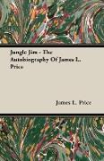 Jungle Jim - The Autobiography of James L. Price