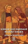 Kinship and Marriage in Early Arabia