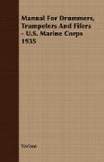 Manual for Drummers, Trumpeters and Fifers - U.S. Marine Corps 1935