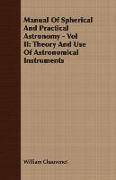 Manual of Spherical and Practical Astronomy - Vol II: Theory and Use of Astronomical Instruments