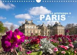 Le printemps à Paris (Calendrier mural 2020 DIN A4 horizontal)