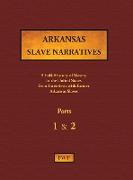 Arkansas Slave Narratives - Parts 1 & 2