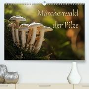 Märchenwald der Pilze(Premium, hochwertiger DIN A2 Wandkalender 2020, Kunstdruck in Hochglanz)