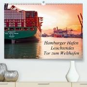 Hamburger Hafen - Leuchtendes Tor zum Welthafen(Premium, hochwertiger DIN A2 Wandkalender 2020, Kunstdruck in Hochglanz)