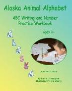 Alaska Animal Alphabet: ABC Writing and Number Practice Workbook