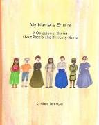 My Name is Emma: A Collection of Stories about People who Share my Name