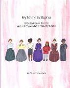 My Name is Sophia: A Collection of Stories about People who Share my Name