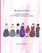 My Name is Sofia: A Collection of Stories about People who Share my Name