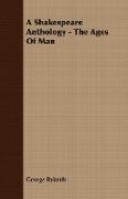 A Shakespeare Anthology - The Ages of Man