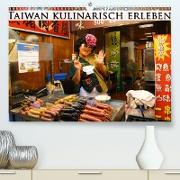 Taiwan kulinarisch erleben(Premium, hochwertiger DIN A2 Wandkalender 2020, Kunstdruck in Hochglanz)
