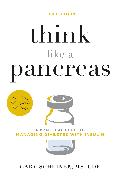 Think Like a Pancreas (Third Edition)