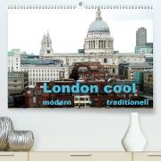 London cool - modern + traditionell(Premium, hochwertiger DIN A2 Wandkalender 2020, Kunstdruck in Hochglanz)