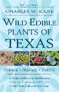 Wild Edible Plants of Texas: A Pocket Guide to the Identification, Collection, Preparation, and Use of 60 Wild Plants of the Lone Star State