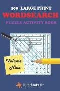 100 Large Print Wordsearch Puzzle Activity Book Volume Nine