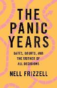 The Panic Years: Dates, Doubts, and the Mother of All Decisions