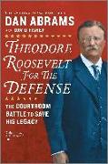 Theodore Roosevelt for the Defense