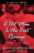 A Hot Man Is the Best Revenge