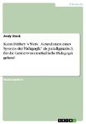 Kann Dilthey´s Werk: ¿Grundlinien eines Systems der Pädagogik¿ als paradigmatisch für die Geisteswissenschaftliche Pädagogik gelten?