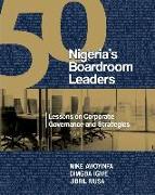 50 Nigeria's Boardroom Leaders: Lessons on Corporate Governance and Strategies