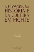 A Filosofia da História e da Cultura em Fichte