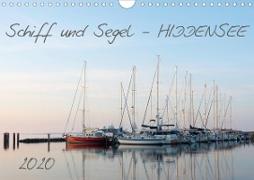 Schiff und Segel - HIDDENSEE (Wandkalender 2020 DIN A4 quer)