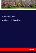 Incidents in a Busy Life