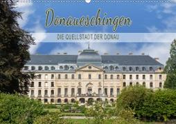 Donaueschingen - die Quellstadt der Donau (Wandkalender 2020 DIN A2 quer)