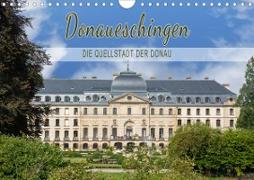 Donaueschingen - die Quellstadt der Donau (Wandkalender 2020 DIN A4 quer)