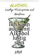 Alkohol - Lustige Trinksprüche und Grafiken (Wandkalender 2020 DIN A4 hoch)