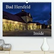 Bad Hersfeld Inside(Premium, hochwertiger DIN A2 Wandkalender 2020, Kunstdruck in Hochglanz)