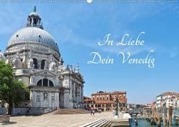 In Liebe Dein Venedig (Wandkalender 2020 DIN A2 quer)
