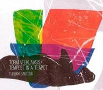 Torm Veeklaasis/Tempest In A Teapot