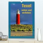 Texel sehen und verlieben(Premium, hochwertiger DIN A2 Wandkalender 2020, Kunstdruck in Hochglanz)