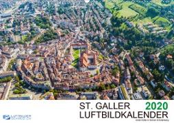 Luftbildkalender St. Gallen 2020CH-Version(Premium, hochwertiger DIN A2 Wandkalender 2020, Kunstdruck in Hochglanz)