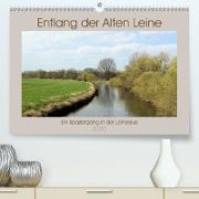 Entlang der Alten Leine(Premium, hochwertiger DIN A2 Wandkalender 2020, Kunstdruck in Hochglanz)