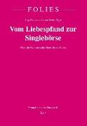 Vom Liebespfand zur Singlebörse