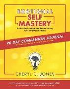 Emotional Self Mastery: 90 Day Companion Journal