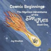 Cosmic Beginnings: Book One