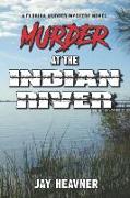 Murder at the Indian River: A Florida Murder Mystery Novel